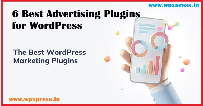 Top 6 वर्डप्रेस सर्वोत्तम Advertising Plugins 2023