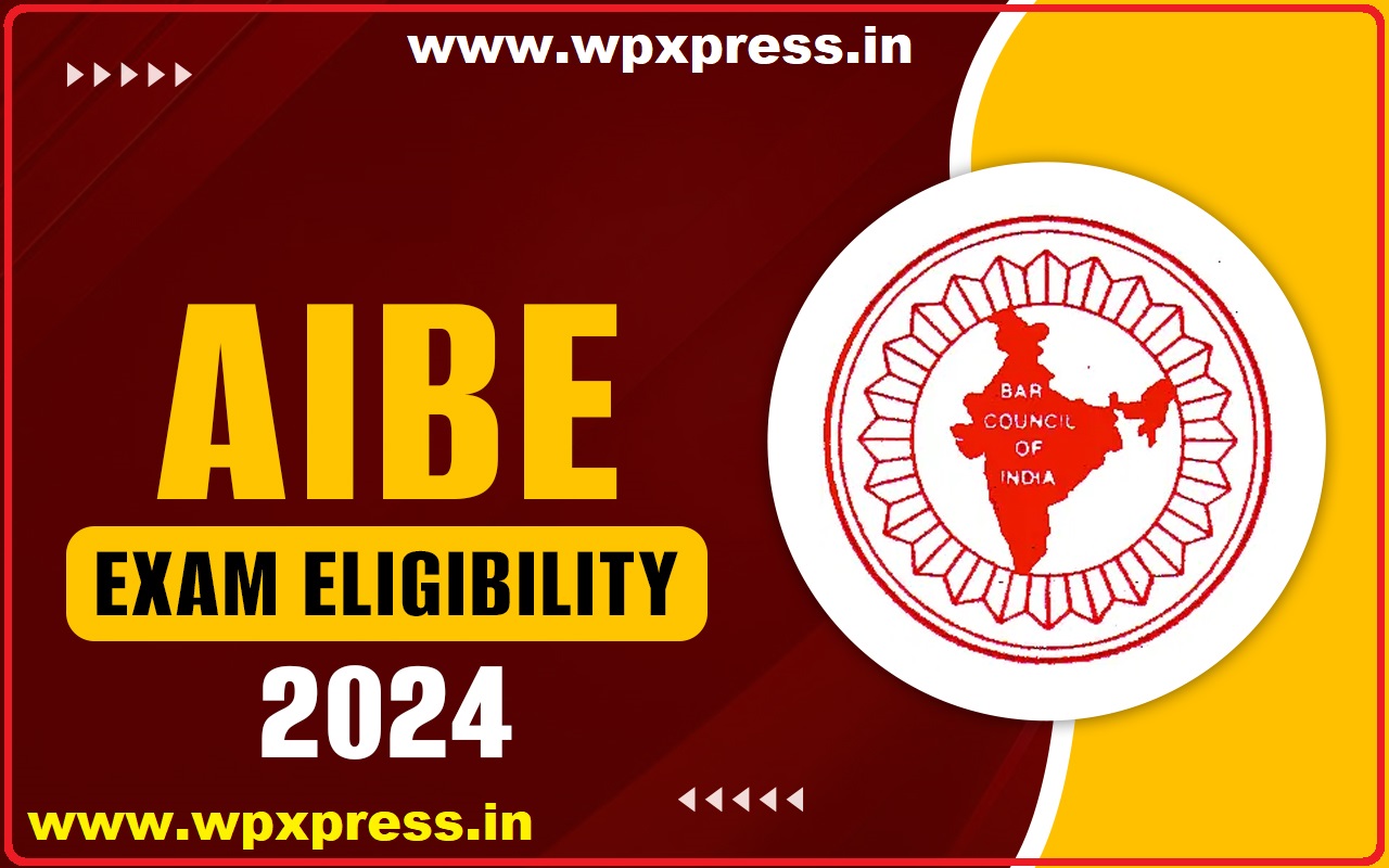 New AIBE Exam Eligibility 2024, Age Limit, Qualifications, No Of Attempts