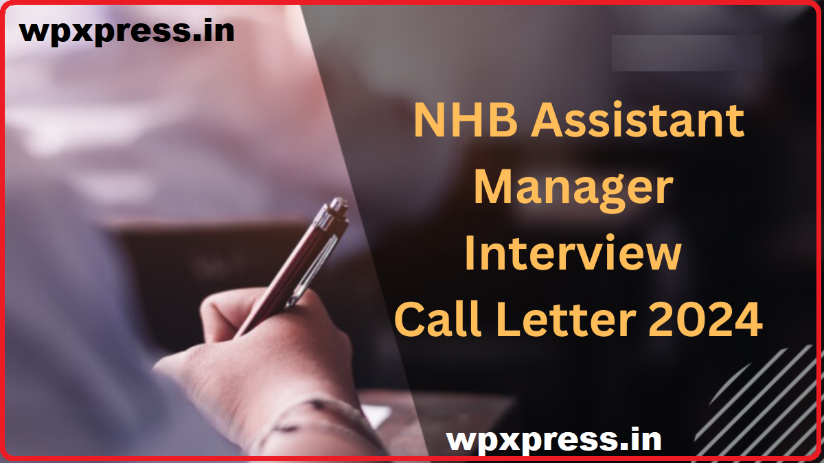 Fresh NHB Assistant Manager Interview Call Letter 2024 Out,